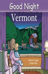Good Night Vermont (Good Night Our World series) by Michael Tougias Paperback Book