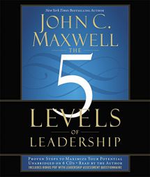 The 5 Levels of Leadership: Proven Steps to Maximize Your Potential by John C. Maxwell Paperback Book