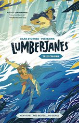 Lumberjanes Original Graphic Novel: True Colors by Shannon Watters Paperback Book