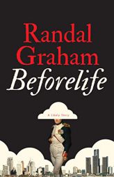 Beforelife ( The Beforelife Stories #1 ) by Randal N M Graham Paperback Book