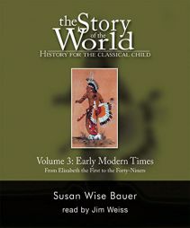 The Story of the World: History for the Classical Child: Volume 3, Early Modern Times Audiobook, Second Edition (10s) (Story of the World: History by Susan Wise Bauer Paperback Book