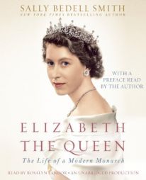Elizabeth the Queen: The Life of a Modern Monarch by Sally Bedell Smith Paperback Book