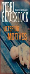 Ulterior Motives by Terri Blackstock Paperback Book