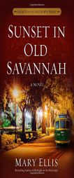 Sunset in Old Savannah by Mary Ellis Paperback Book