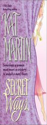 Secret Ways by Kat Martin Paperback Book