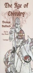 The Age of Chivalry by Thomas Bulfinch Paperback Book