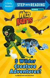 5 Wilder Creature Adventures (Wild Kratts) (Step into Reading) by Chris Kratt Paperback Book