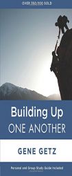 Building Up One Another by Gene A. Getz Paperback Book