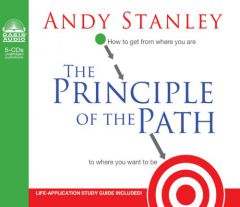 The Principle of the Path by Andy Stanley Paperback Book