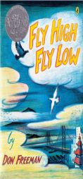 Fly High, Fly Low (50th Anniversary ed.) by Don Freeman Paperback Book