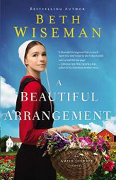 A Beautiful Arrangement by Beth Wiseman Paperback Book