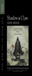 Shadow & Claw: The First Half of 'The Book of the New Sun' (New Sun) by Gene Wolfe Paperback Book