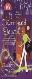 A Charmed Death (Berkley Prime Crime Mysteries) by Madelyn Alt Paperback Book