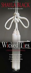 Wicked Ties (A Wicked Lovers Novel) by Shayla Black Paperback Book