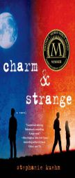 Charm & Strange by Stephanie Kuehn Paperback Book