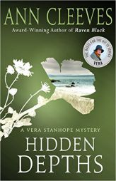 Hidden Depths: A Vera Stanhope Mystery by Ann Cleeves Paperback Book