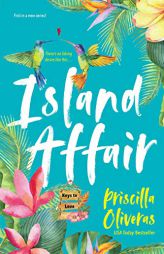 Island Affair: A Fun Summer Love Story (Keys to Love) by Priscilla Oliveras Paperback Book