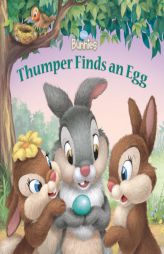 Thumper Finds an Egg (Disney Bunnies) by Laura Driscoll Paperback Book