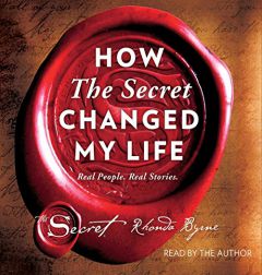 How The Secret Changed My Life: Real People. Real Stories. by Rhonda Byrne Paperback Book