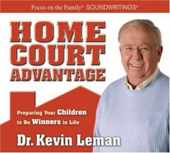 Home Court Advantage: Preparing Your Children To Be Winners In Life by Kevin Leman Paperback Book