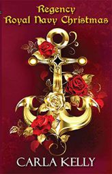 Regency Royal Navy Christmas by Carla Kelly Paperback Book