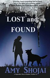 Lost And Found (The September Day Series) (Volume 1) by Amy Shojai Paperback Book