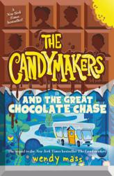 The Candymakers and the Great Chocolate Chase by Wendy Mass Paperback Book