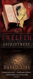 The Twelfth Enchantment by David Liss Paperback Book