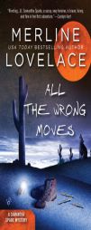 All the Wrong Moves (A SAMANTHA SPADE MYSTERY) by Merline Lovelace Paperback Book