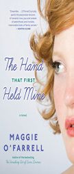 The Hand That First Held Mine by Maggie O'Farrell Paperback Book