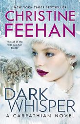 Dark Whisper (A Carpathian Novel) by Christine Feehan Paperback Book