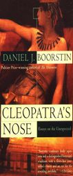 Cleopatra's Nose: Essays on the Unexpected by Daniel J. Boorstin Paperback Book