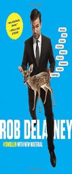 Rob Delaney: Mother. Wife. Sister. Human. Warrior. Falcon. Yardstick. Turban. Cabbage. by Rob Delaney Paperback Book