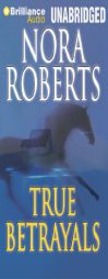 True Betrayals by Nora Roberts Paperback Book