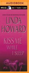 Kiss Me While I Sleep by Linda Howard Paperback Book