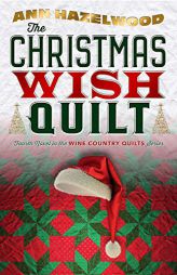 The Christmas Wish Quilt by Ann Hazelwood Paperback Book