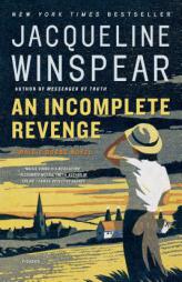 An Incomplete Revenge: A Maisie Dobbs Novel (Maisie Dobbs Novels) by Jacqueline Winspear Paperback Book
