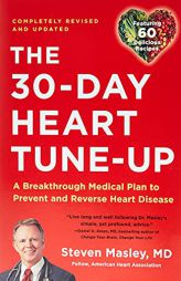 30-Day Heart Tune-Up: A Breakthrough Medical Plan to Prevent and Reverse Heart Disease by Steven Masley Paperback Book