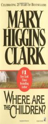 Where Are the Children? by Mary Higgins Clark Paperback Book