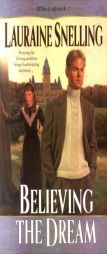 Believing the Dream (Return to Red River) by Lauraine Snelling Paperback Book