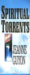 Spiritual Torrents by Jeanne Guyon Paperback Book