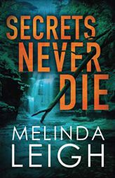Secrets Never Die (Morgan Dane) by Melinda Leigh Paperback Book