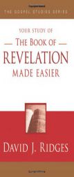 The Book of Revelation Made Easier (Gospel Studies Series) by David J. Ridges Paperback Book