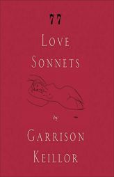 77 Love Sonnets by Garrison Keillor Paperback Book