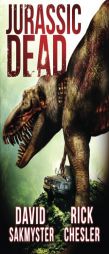 Jurassic Dead by Rick Chesler Paperback Book