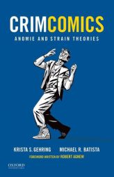 CrimComics Issue 5: Anomie and Strain Theories by Krista S. Gehring Paperback Book