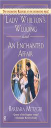 Lady Whilton's Wedding and an Enchanted Affair by Barbara Metzger Paperback Book