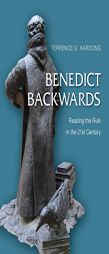 Benedict Backwards: Reading the Rule in the Twenty-First Century by Terrance G. Kardong Paperback Book