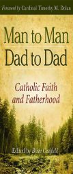 Man to Man, Dad to Dad: Catholic Faith and Fatherhood by Brian Caulfield Paperback Book