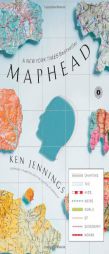 Maphead: Charting the Wide, Weird World of Geography Wonks by Ken Jennings Paperback Book